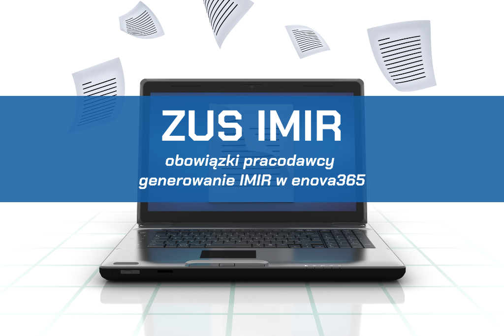 ZUS IMIR za 2025 rok – co to jest, kogo dotyczy i do kiedy trzeba go przekazać